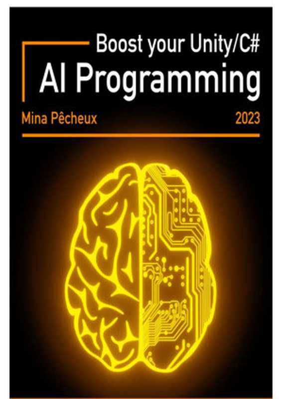 Boost your Unity C# AI Programming： （Mina Pecheux）（2023）