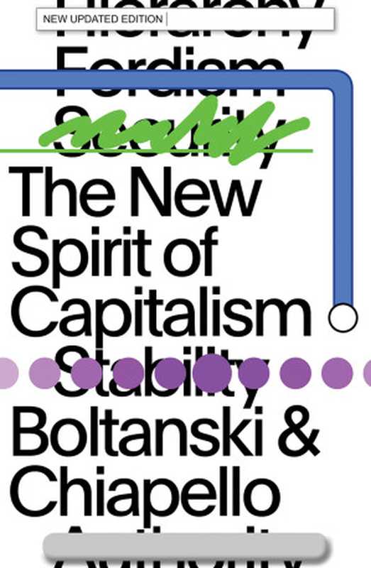 The New Spirit of Capitalism (Le nouvel esprit du capitalisme)（Luc Boltanski， Eve Chiapello， Gregory Elliott）（Verso Books 2018）