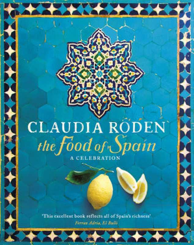 The Food of Spain（Claudia Roden [Roden， Claudia]）（Penguin Books Ltd 2016）