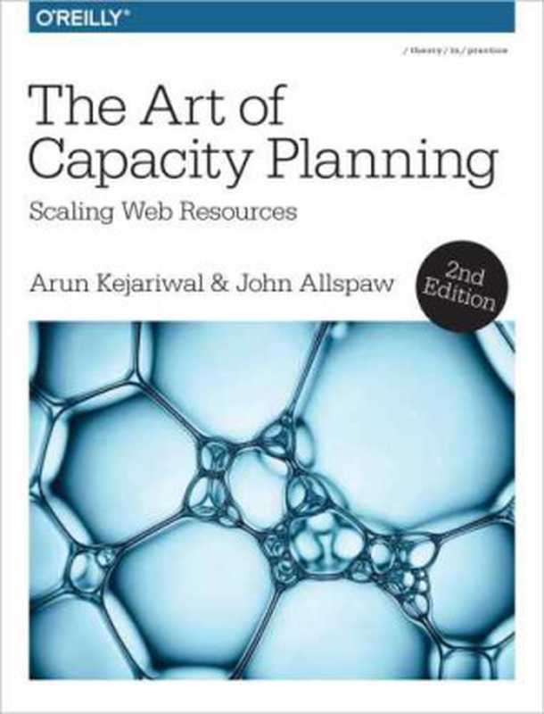 The Art of Capacity Planning： Scaling Web Resources in the Cloud（John Allspaw; Arun Kejariwal）（O’Reilly Media 2017）