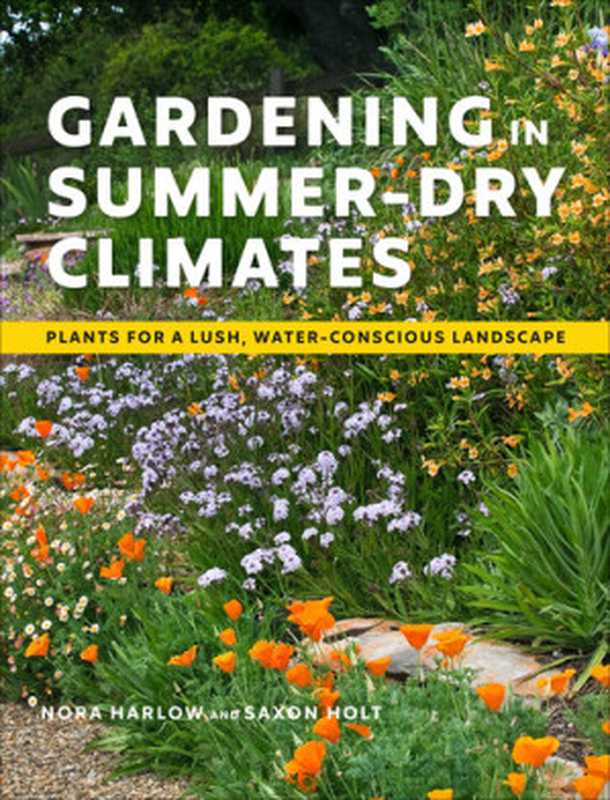 Gardening in Summer-Dry Climates（Nora Harlow）（Timber Press 2020）