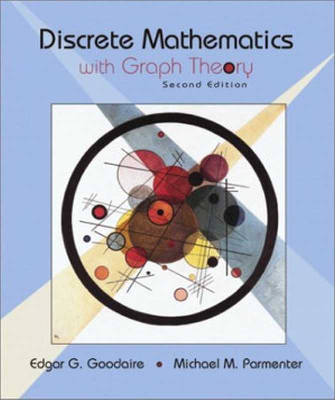 Discrete Mathematics with Graph Theory (2nd Edition)（Edgar G. Goodaire， Michael M. Parmenter）（Prentice Hall 2001）