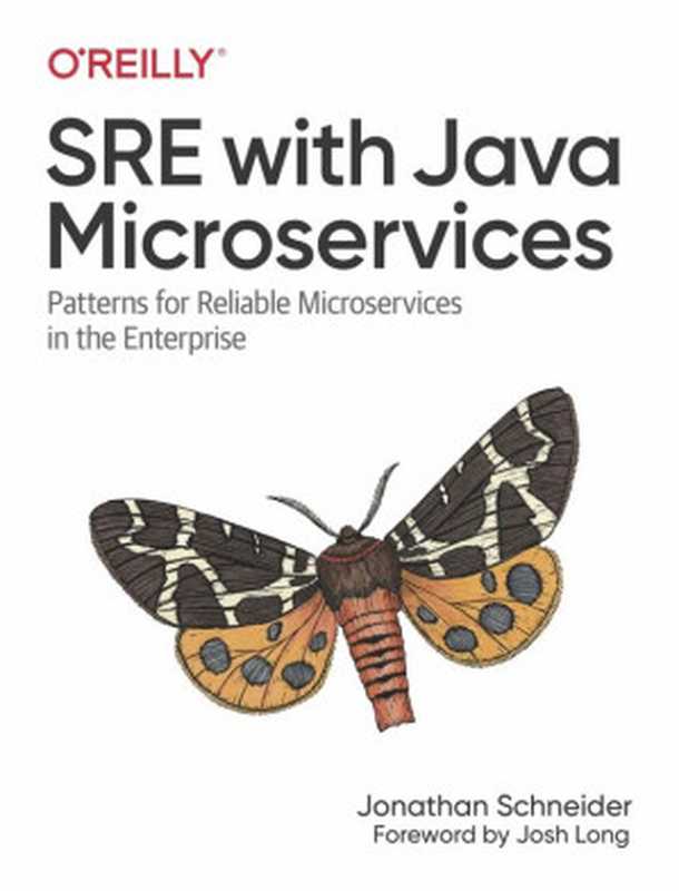 SRE with Java Microservices（Jonathan Schneider [Schneider， Jonathan]）（O