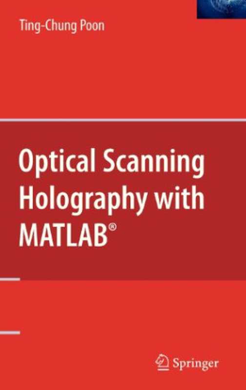 Optical Scanning Holography with MATLAB®（Ting-Chung Poon）（Springer 2007）