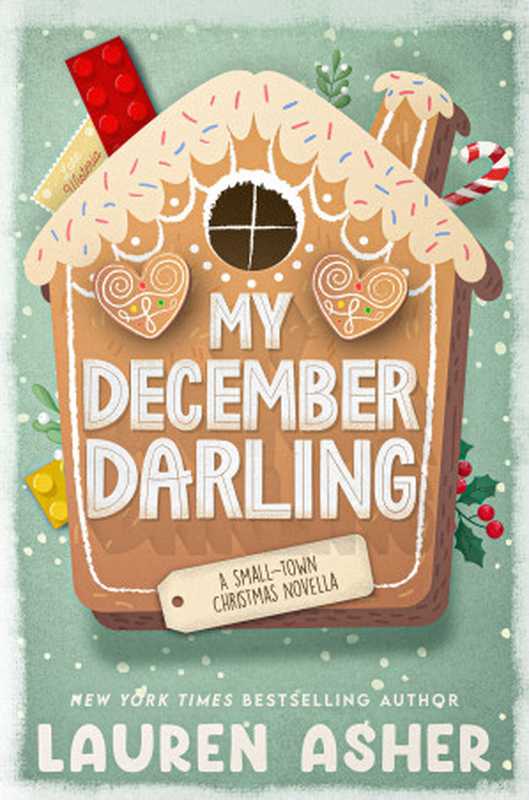 My December Darling： A Holiday Novella (Lakefront Billionaires Book 2.5)（Lauren Asher）（2024）