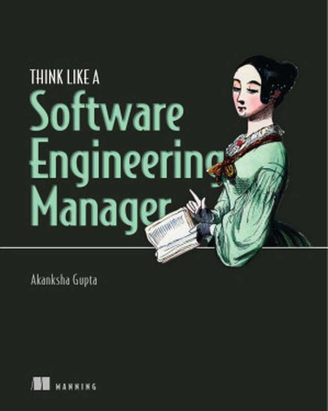 Think Like a Software Engineering Manager（Akanksha Gupta）（Manning Publications 2024）