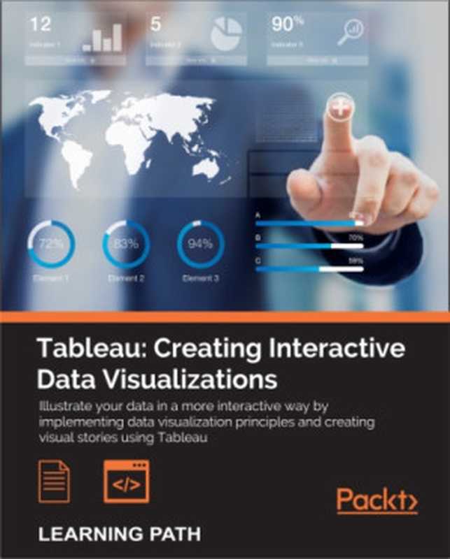 Tableau ： creating interactive data visualizations（Floyd， Matt; Nandeshwar， Ashutosh; Ohmann， Ashley; Stirrup， Jen）（Packt Publishing 2016）