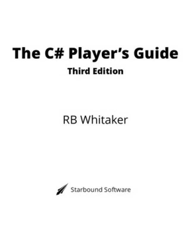 The C# Player’s Guide（RB Whitaker）（Starbound Software 2017）