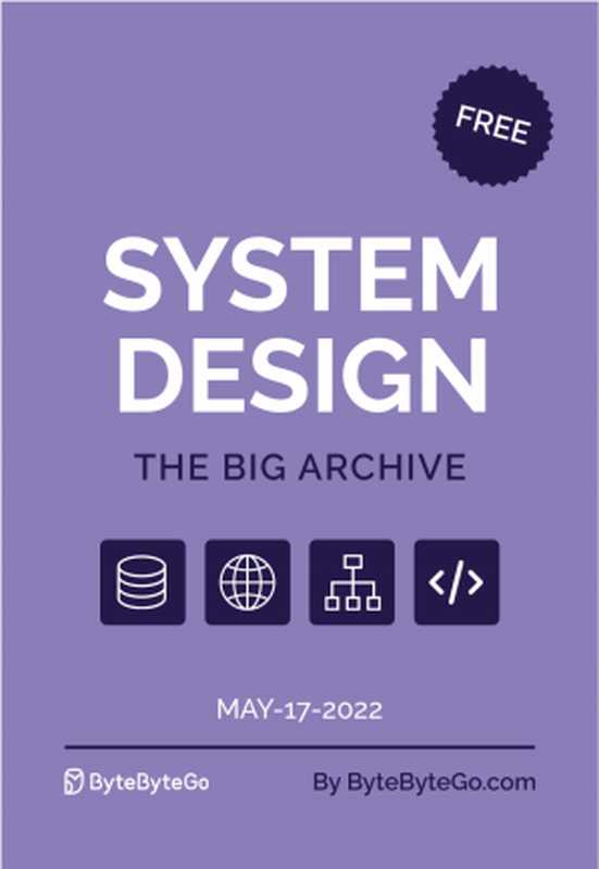 System Design the big archive（Alex Xu）（bytebytego）