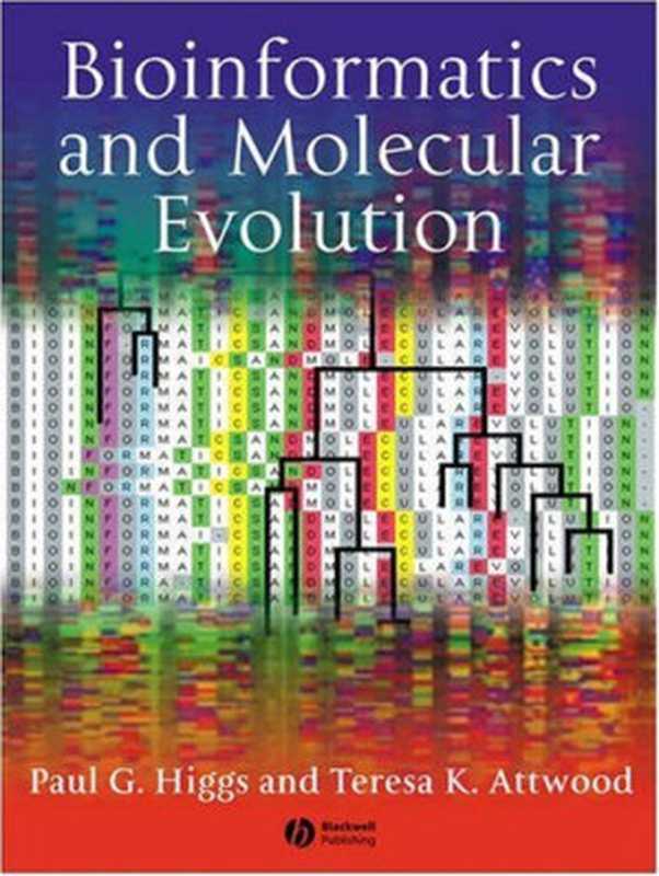 Bioinformatics and Molecular Evolution（Paul G. Higgs， Teresa K. Attwood）（Wiley-Blackwell 2005）