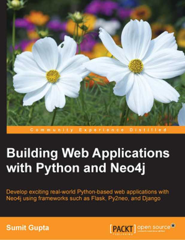 Building Web Applications with Python and Neo4j（Sumit Gupta）（Packt Publishing 2015）