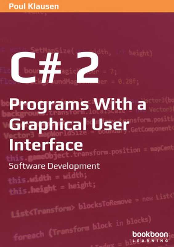 C# 2： Programs With a Graphical User Interface Software Development（Poul Klausen）（Bookboon.com Ltd. 2020）