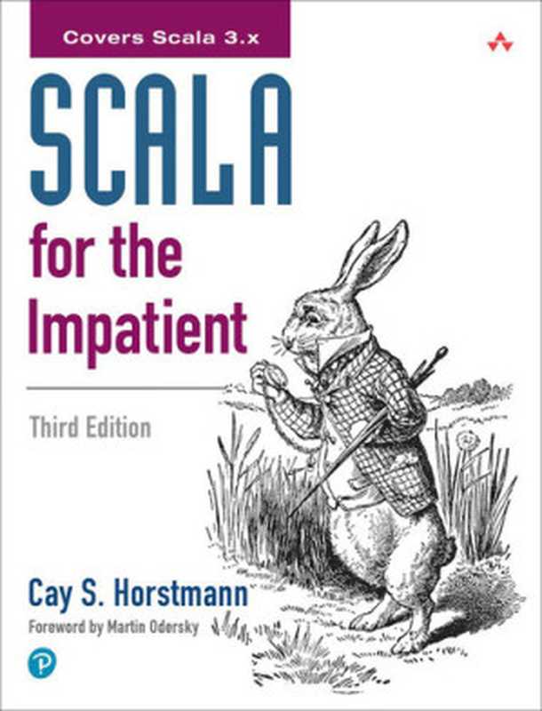 SCALA for The Impatient (3rd Edition)（Cay S. Horstmann）（Addison-Wesley Professional 2023）