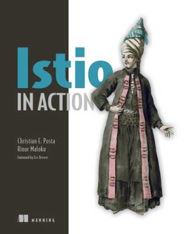 Istio in Action（Rinor Maloku; Christian E. Posta）（Manning Publications 2022）