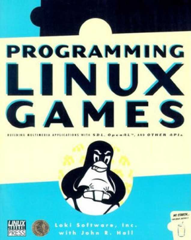 Programming Linux Games（Loki Software， John R. Hall， Loki Software Inc）（No Starch Press 2001）