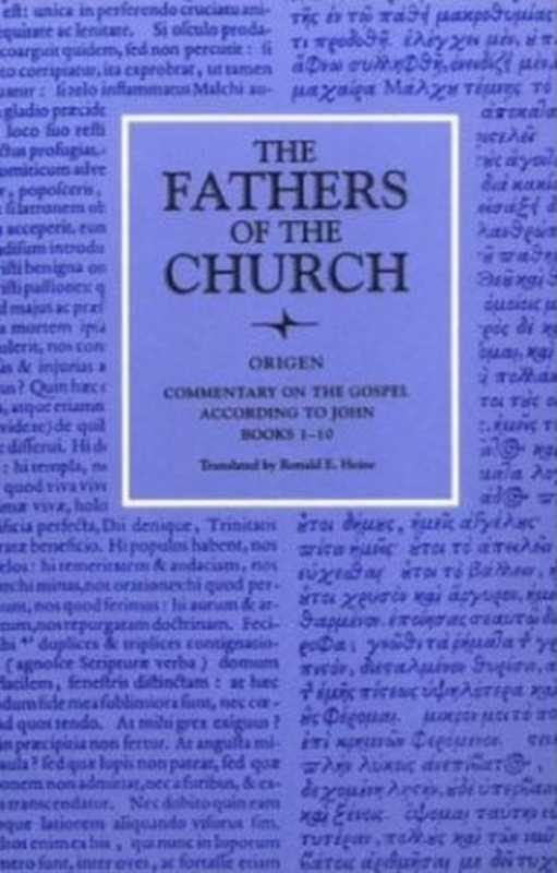 Commentary on the Gospel According to John， Books 1-10（Origen）（CUA Press 1989）