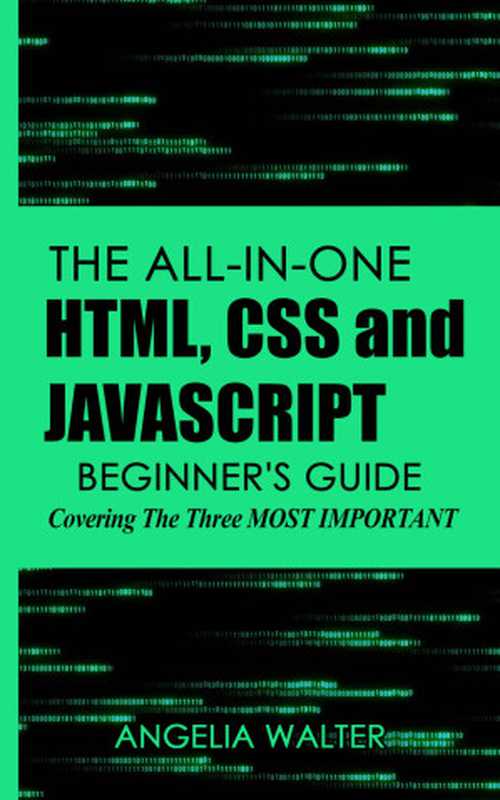 The all-in-one HTML， CSS and JavaScript beginner