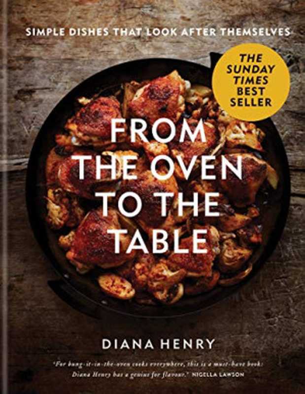 From The Oven To The Table（Diana Henry）（Mitchell Beazley 2019）