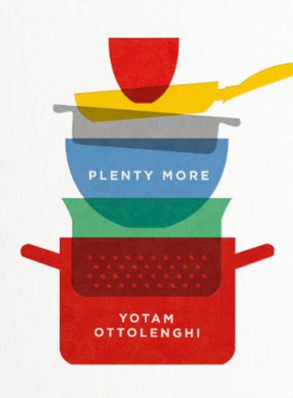 Plenty More（Yotam Ottolenghi）（Ebury Press (Random House) 2014）