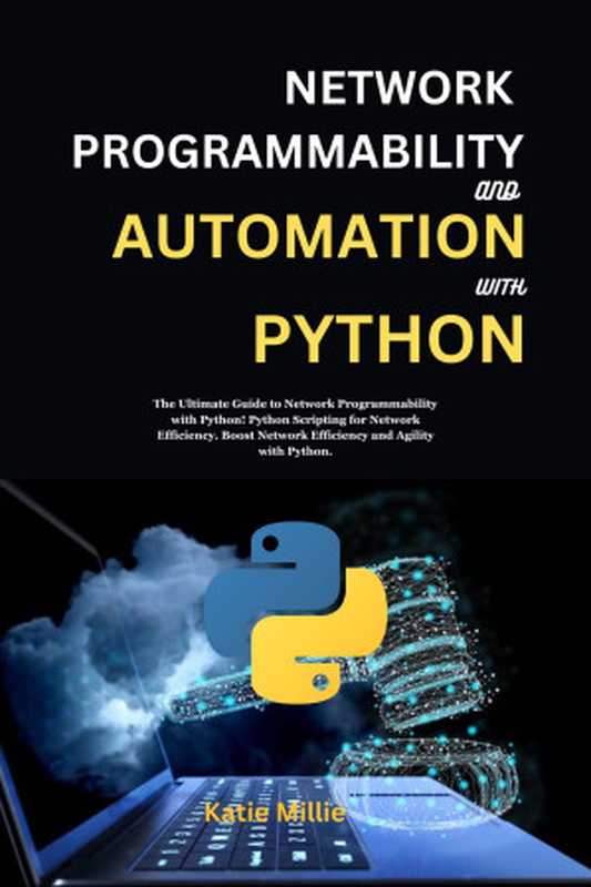 Network programmability and Automation with python（Millie， Katie）（Autopublished 2024）