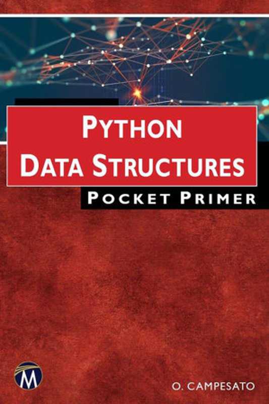 Python Data Structures： Pocket Primer（Oswald Campesato）（Mercury Learning and Information 2023）