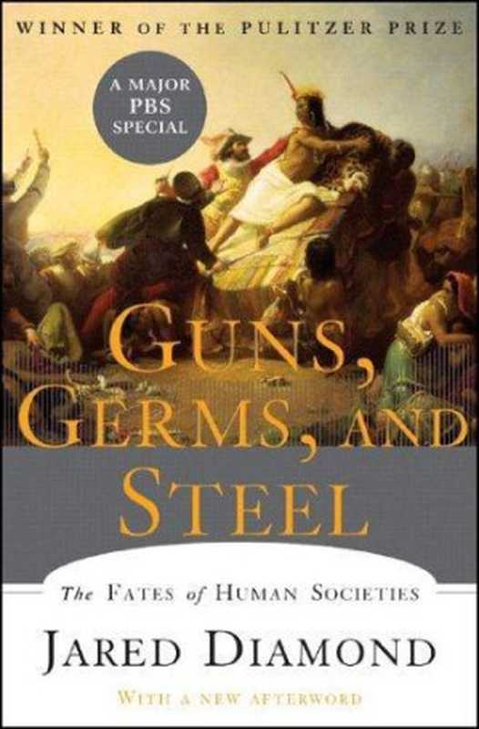 Guns  Germs and Steel（Diamond Jared）（W. W. Norton & Company 2010）