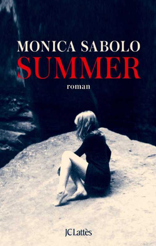 Summer（Monica Sabolo）（J.C. Lattès 2017）