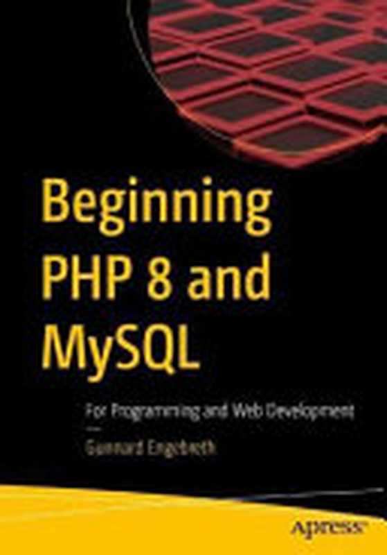 PHP 8 Basics： For Programming and Web Development（Gunnard Engebreth）（Apress 2023）