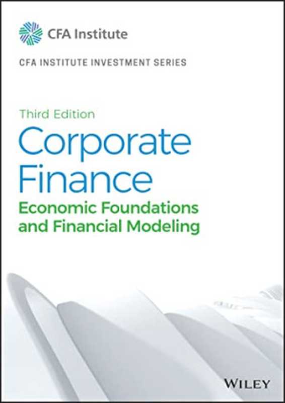 Corporate Finance： Economic Foundations and Financial Modeling（Michelle R. Clayman， Martin S. Fridson， George H. Troughton）（Wiley 2022）