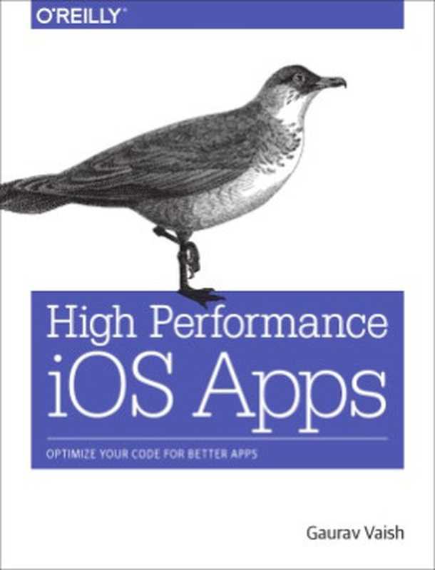 High Performance iOS Apps Optimize Your Code for Better Apps（Gaurav Vaish）（O