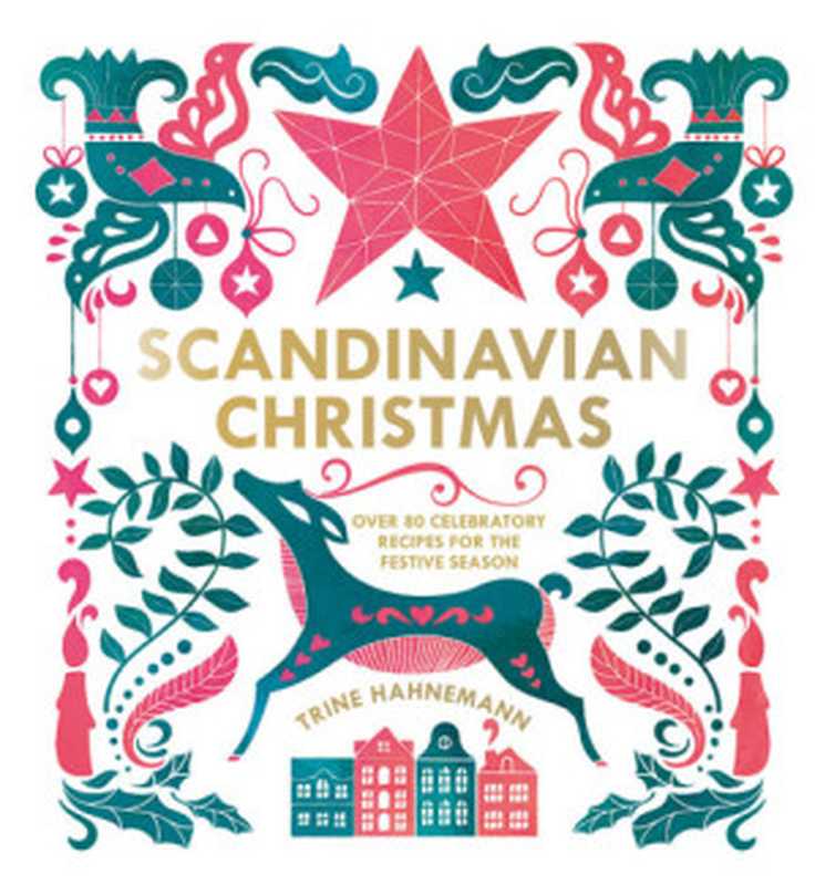 Scandinavian Christmas（Trine Hahnemann）（Hardie Grant (UK);Quadrille Publishing Ltd 2017）