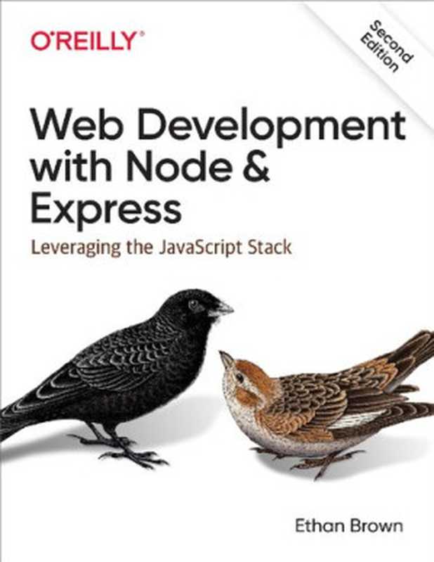 Web Development with Node and Express： Leveraging the JavaScript Stack（Ethan Brown）（O