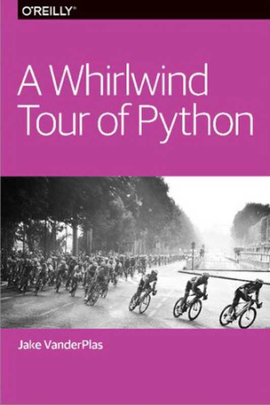 A Whirlwind Tour of Python（Jake VanderPlas）（2016）