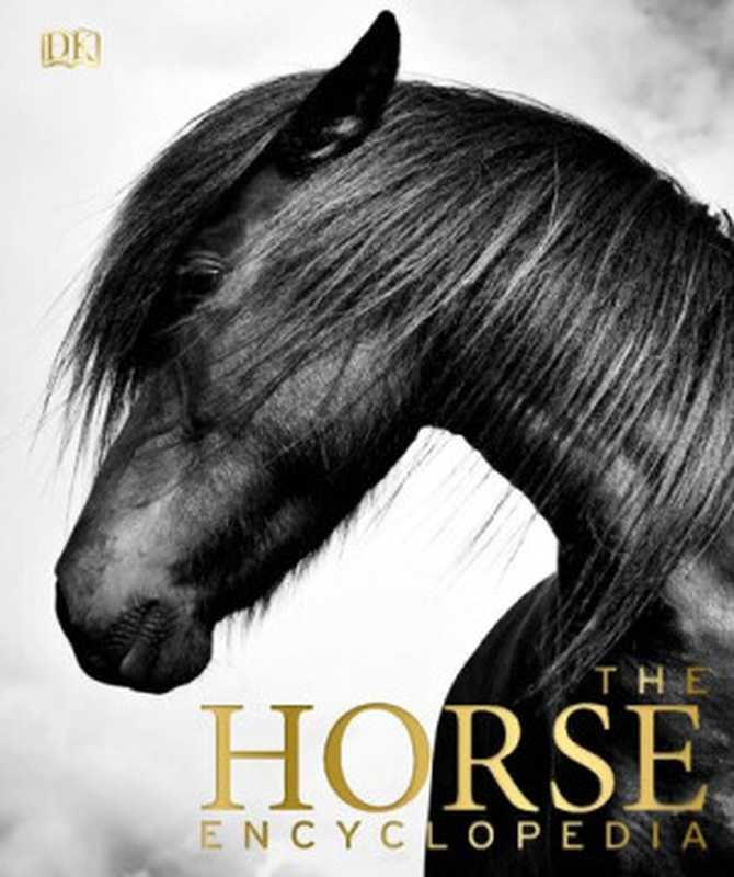 The Horse Encyclopedia（Elwyn Hartley Edwards）（DK 2023）