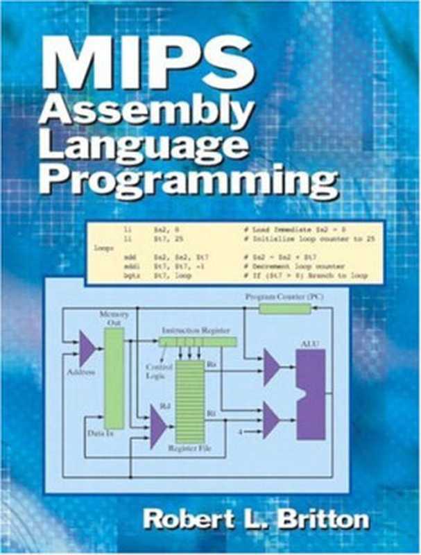 MIPS assembly language programming（Robert Britton）（Pearson Prentice Hall 2004）