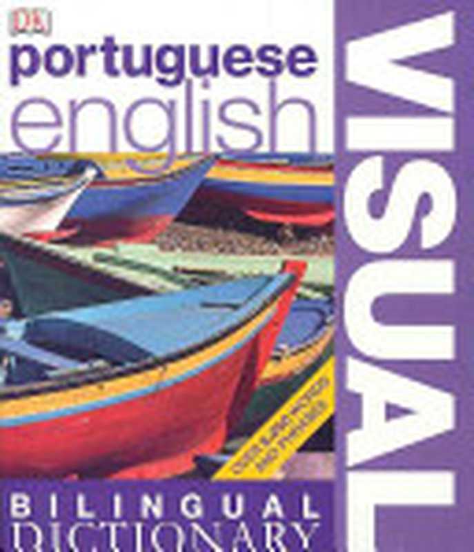 Portuguese-English Visual Bilingual Dictionary（DK Publishing）（DK Publishing 2010）