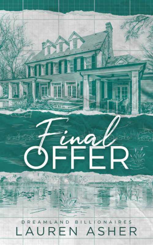 Final Offer (Dreamland Billionaires Book 3)（Lauren Asher）（2023）