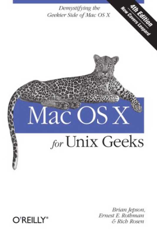 Mac OS X for Unix Geeks (Leopard)（Brian Jepson， Ernest E. Rothman， Rich Rosen）（O