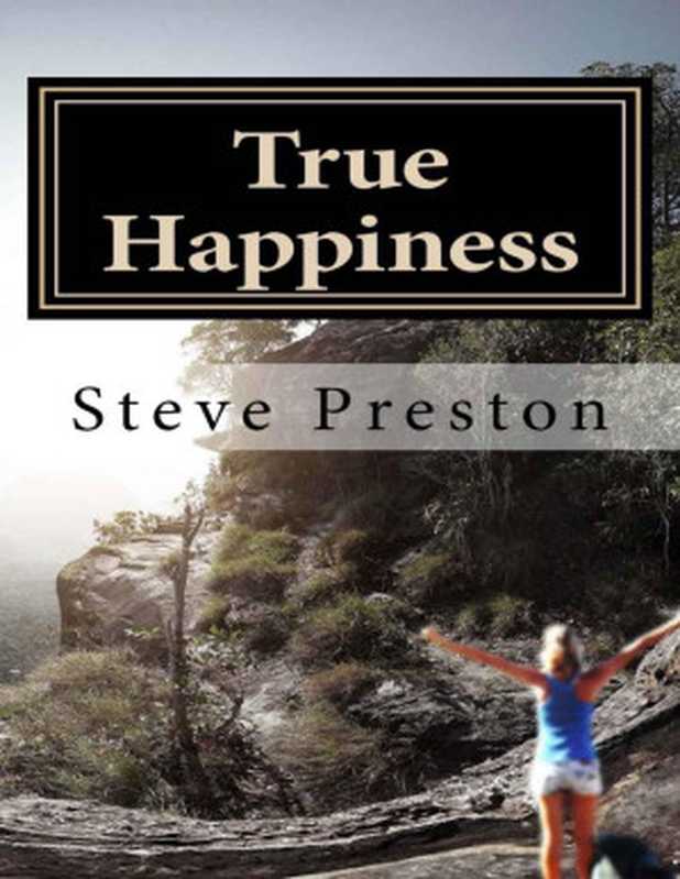 True Happiness（Steve Preston [Preston， Steve]）（UNKNOWN 2017）