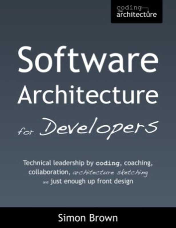 Software Architecture for Developers（Simon Brown）（Leanpub 2015）