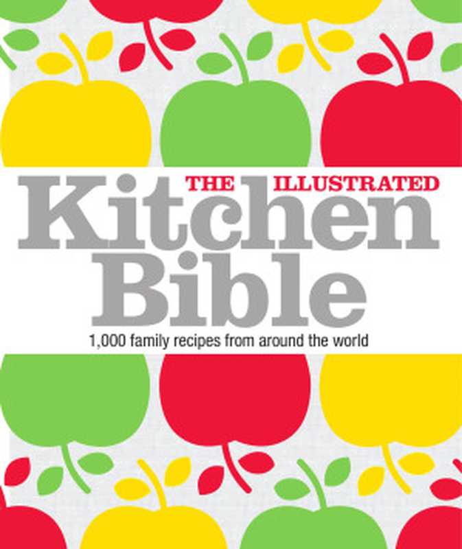 The Illustrated Kitchen Bible（Victoria Blashford-Snell）（DK ADULT 2008）