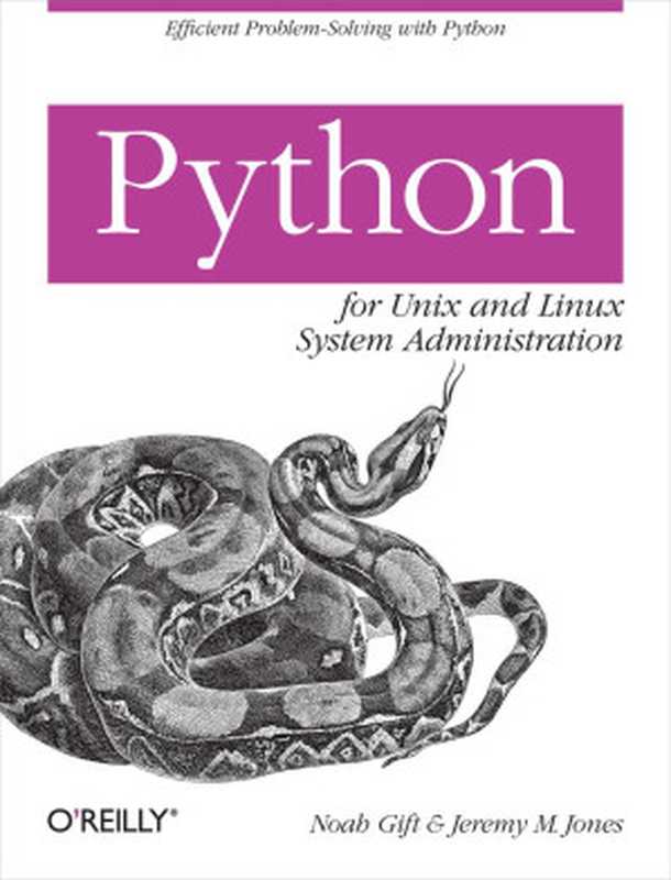 Python for Unix and Linux System Administration（Noah Gift， Jeremy M. Jones）（O