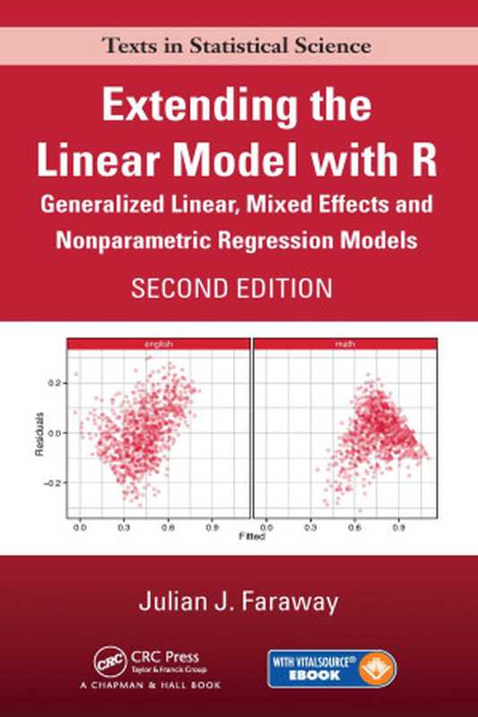 Extending The Linear Model With R (Second Edition)（Julian James Faraway）（Chapman & Hall CRC Press 2017）