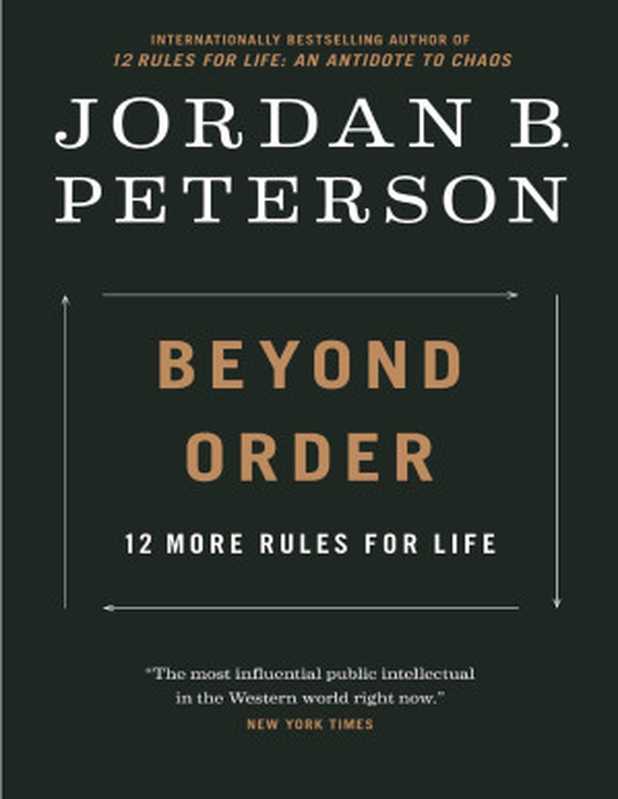 Beyond Order   12 More Rules for Life（Jordan B. Peterson）（Penguin Random House LLC 2021）