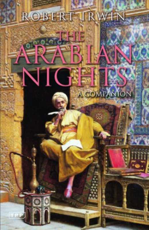 The Arabian Nights： a Companion（Irwin， Robert）（I.B.Tauris 2010）