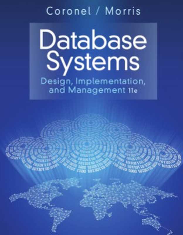 Database Systems Design， Implementation， & Management（Carlos Coronel， Steven Morris）（Course Technology 2015）