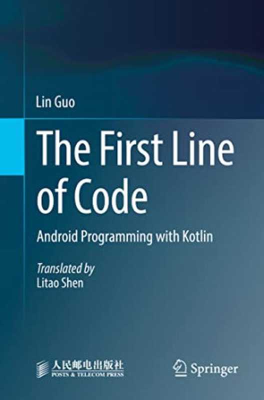 The First Line of Code： Android Programming with Kotlin（Lin Guo）（Springer 2022）