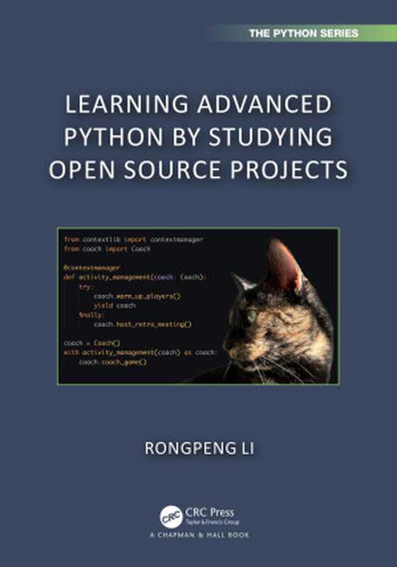 Learning Advanced Python by Studying Open Source Projects（Li， Rongpeng）（Chapman and Hall CRC 2023）