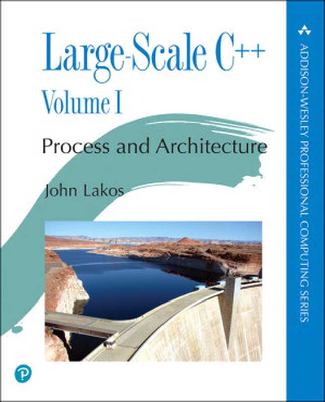 Large-Scale C++， Volume I： Process and Architecture（John Lakos）（Addison-Wesley Professional 2019）