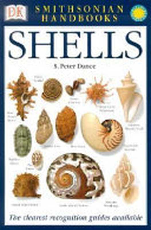 Shells ： the photographic recognition guide to seashells of the world（S. Peter Dance）（DK 2002）